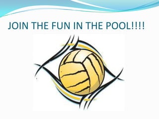 JOIN THE FUN IN THE POOL!!!!