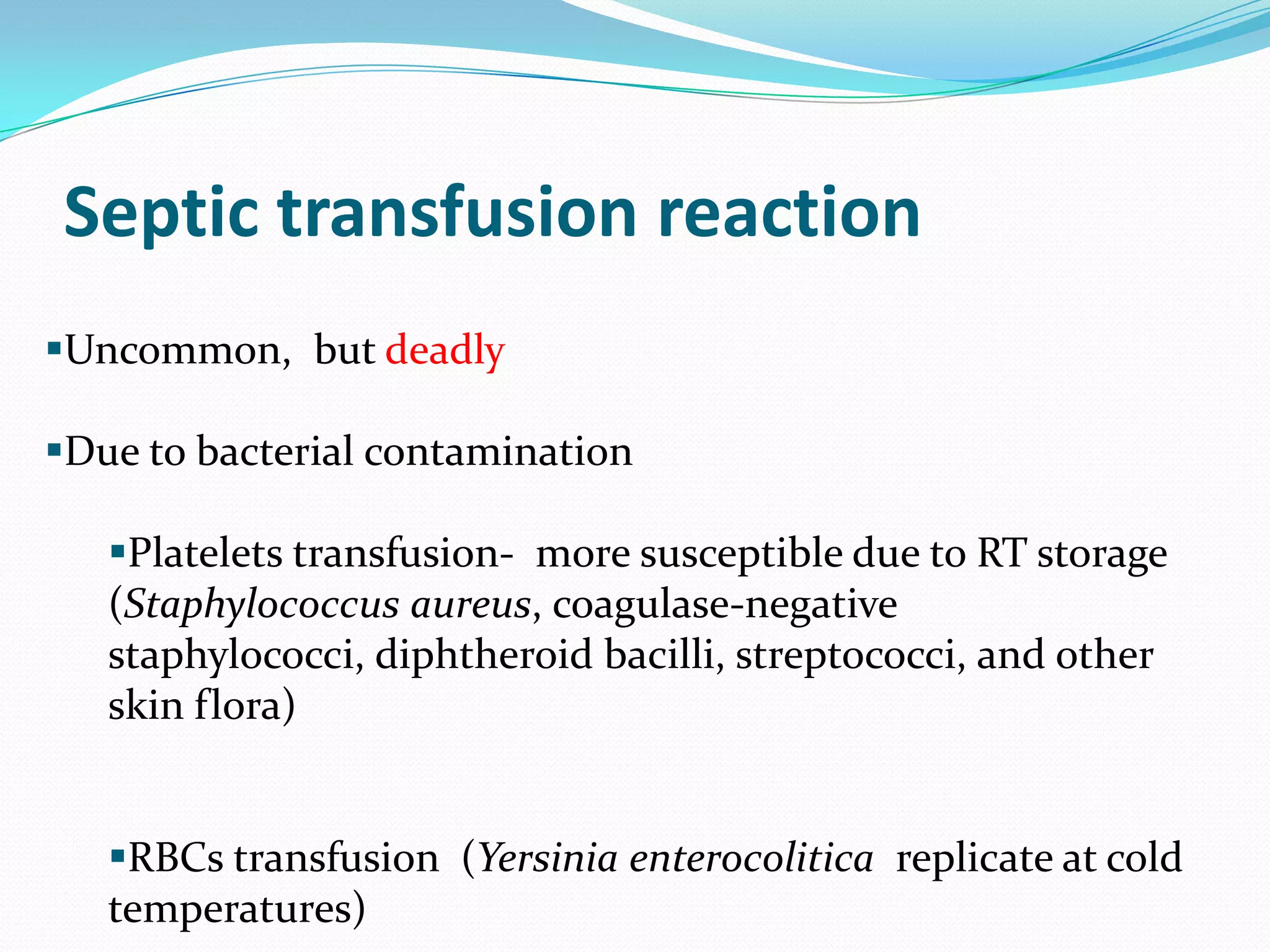 No transfusion reactions 