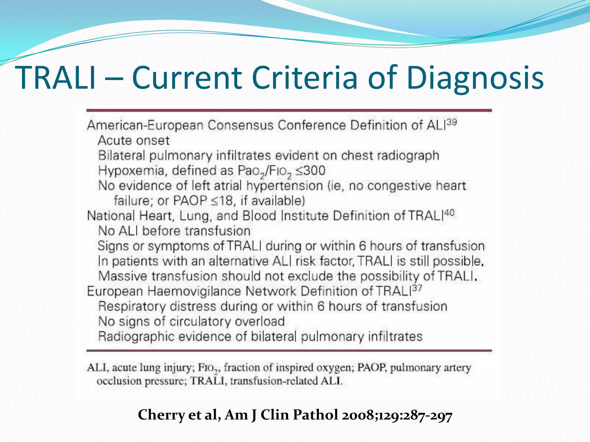 HLA -A and B are important in platelet transfusion; HLA class I and II in neutrophil transfusionN > 2400