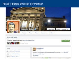 19 
FB als «digitale Strasse» der Politiker  