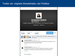 Twitter als «digitale Wandelhalle» der Politiker 
20 
 