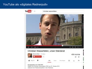 YouTube als «digitales Rednerpult» 
26 
 