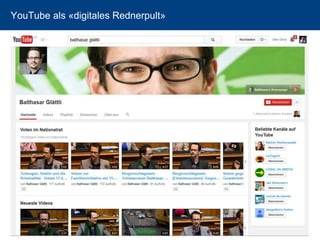 YouTube als «digitales Rednerpult» 
27 
 
