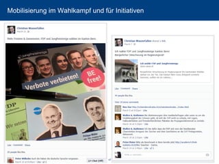 Mobilisierung im Wahlkampf und für Initiativen 
47 
 