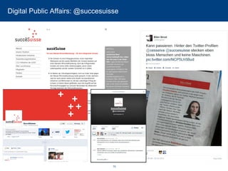 Digital Public Affairs: @succesuisse 
70 
 