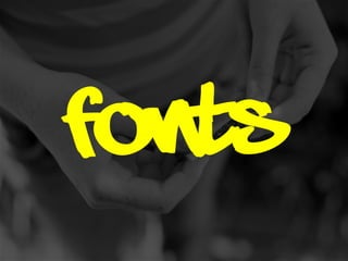 Fonts

 