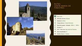 R U T E S :
S A N TA M A R I A D E
F I N E S T R E S
 