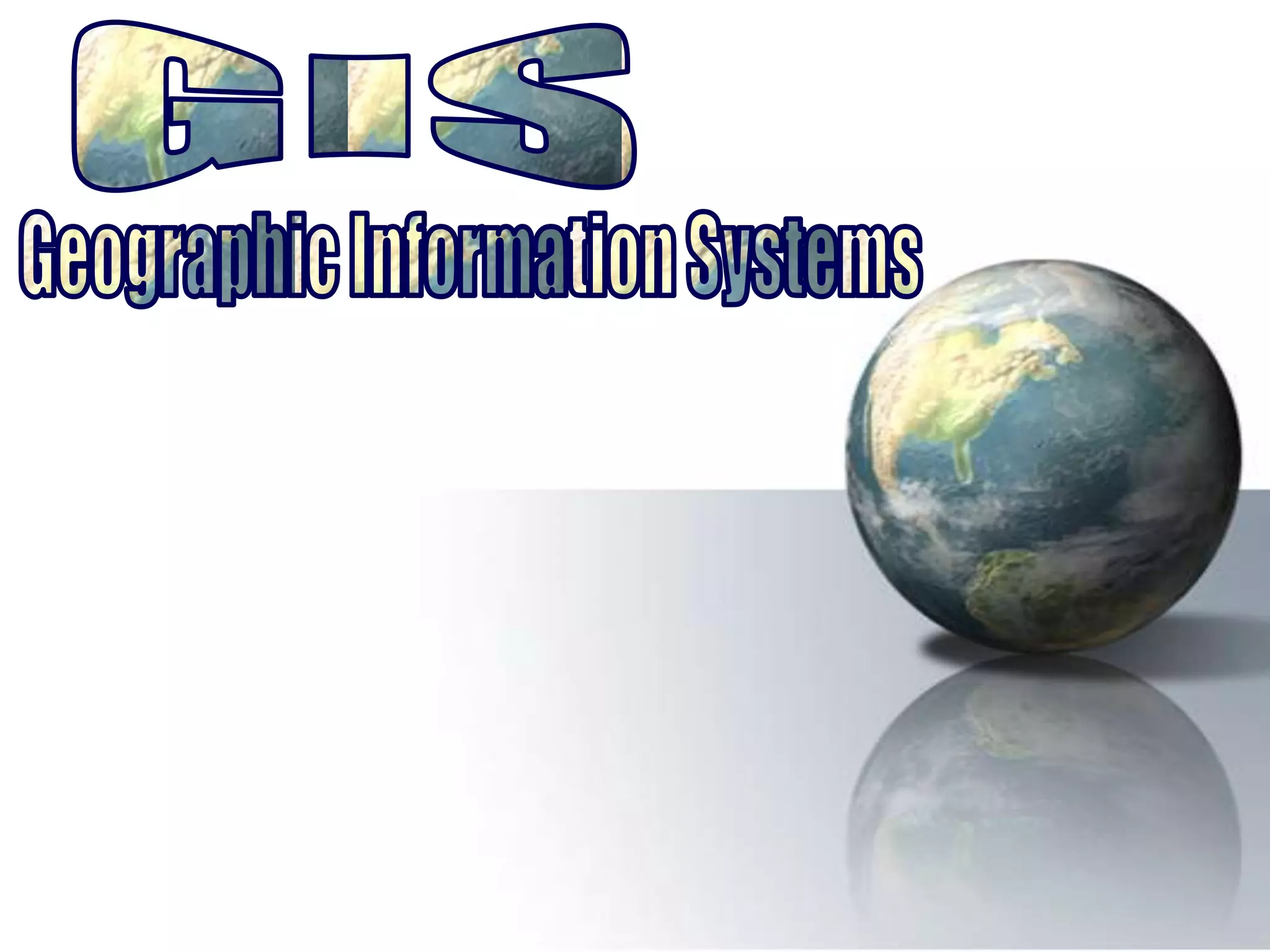 GISGeographic Information Systems