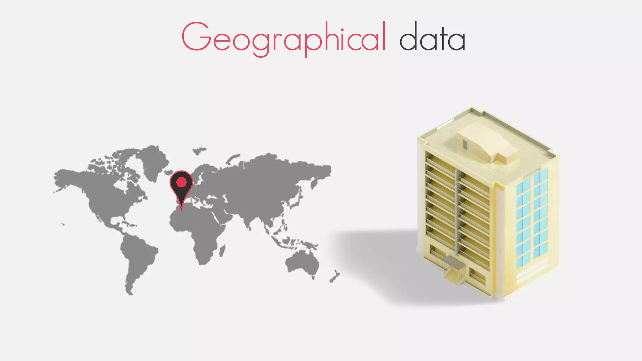 Geographical data
 