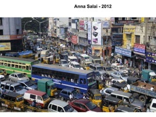 Anna Salai - 2012
 