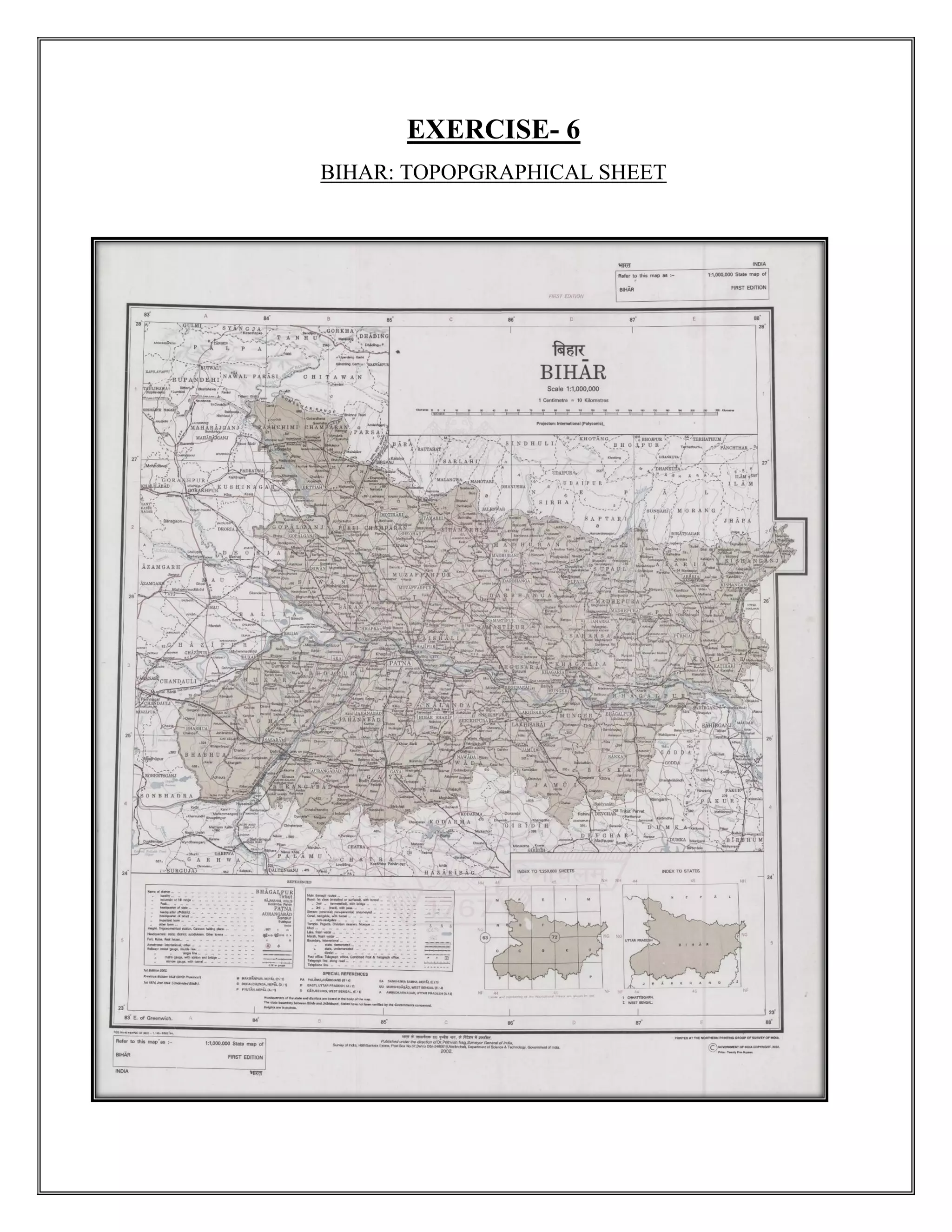 EXERCISE- 6
BIHAR: TOPOPGRAPHICAL SHEET
 