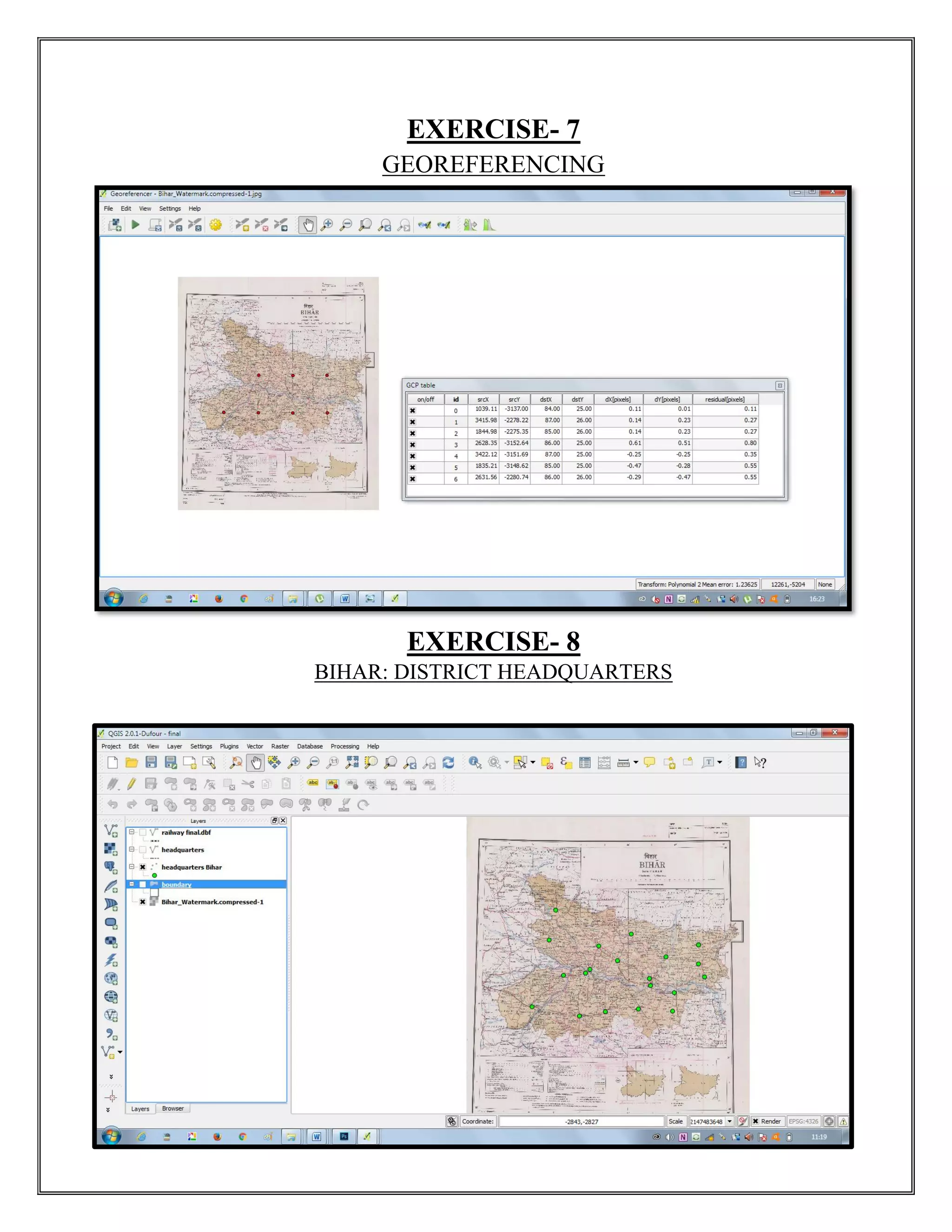 EXERCISE- 7
GEOREFERENCING
EXERCISE- 8
BIHAR: DISTRICT HEADQUARTERS
 
