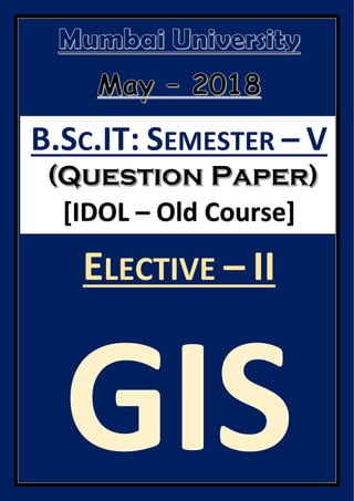 B.SC.IT: SEMESTER – V
[IDOL – Old Course]
ELECTIVE – II
 