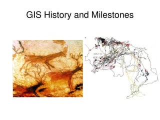GIS History and Milestones




                 