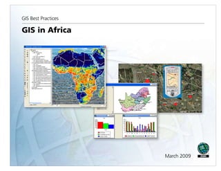 GIS Best Practices

GIS in Africa

March 2009

 