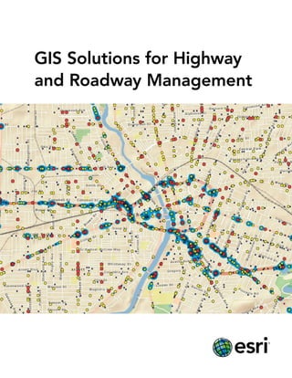 GIS Solutions for Highway
and Roadway Management




                    Average Lane Speed (mph)
 