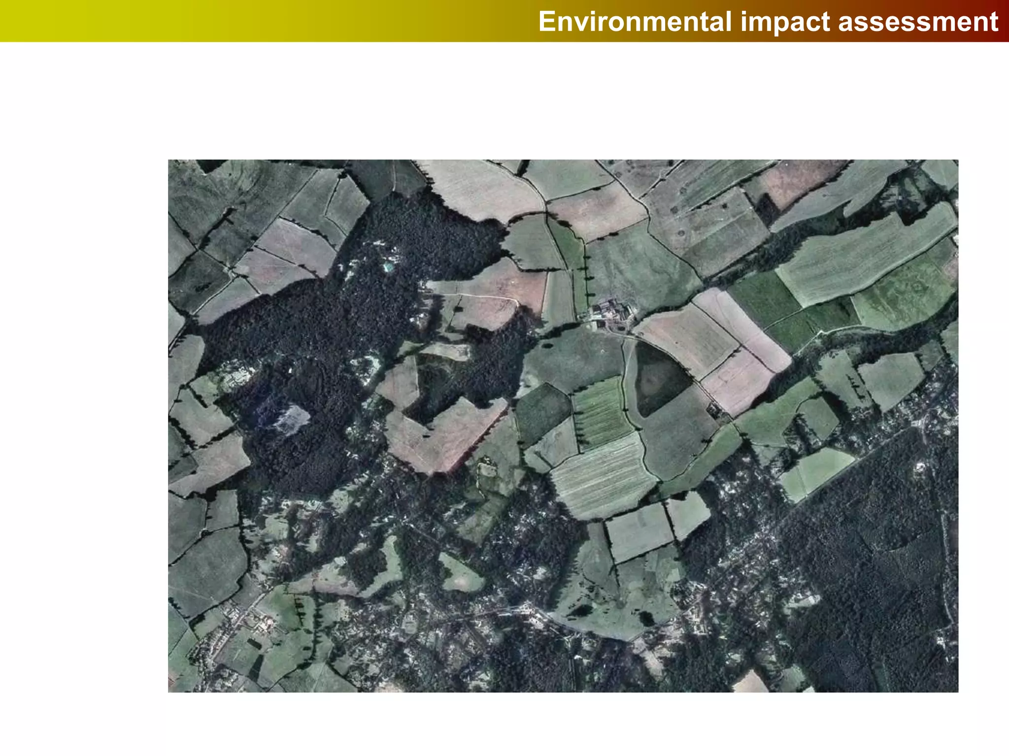 Environmental impact assessment
 