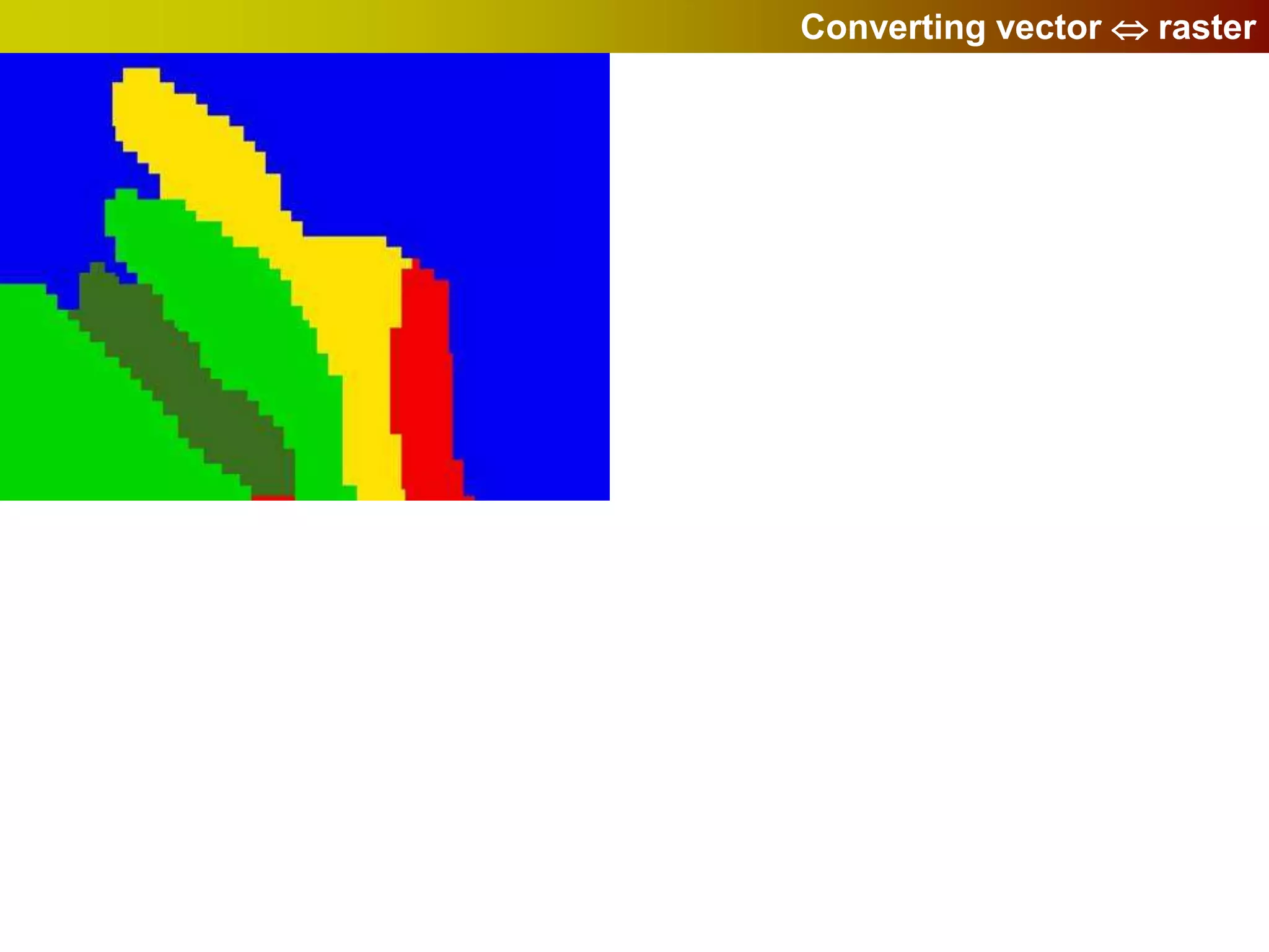 Converting vector  raster
 