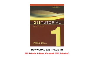 GIS Tutorial 1: Basic Workbook (GIS Tutorials) | PDF