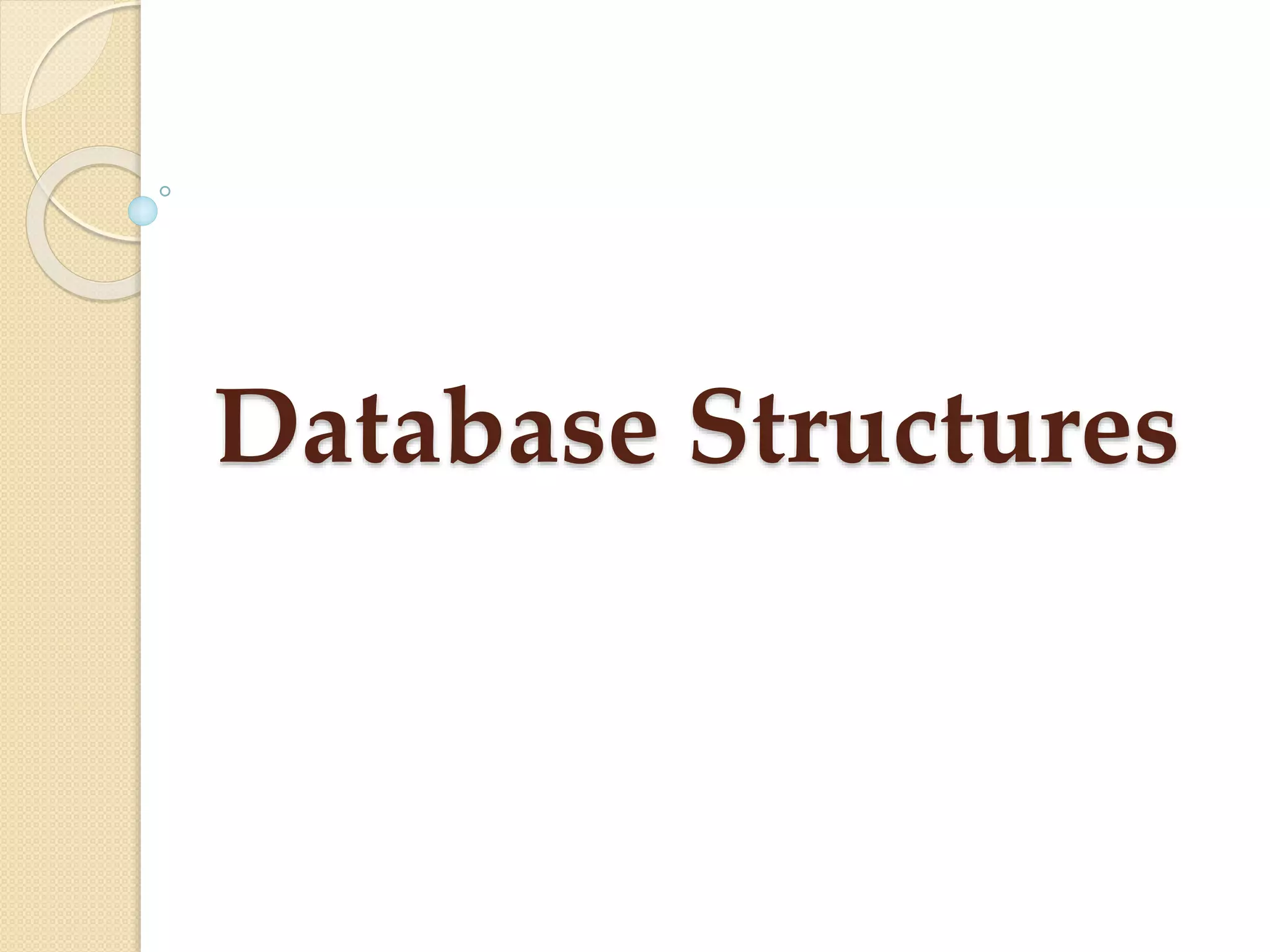 Database Structures
 