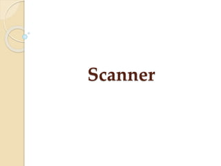 Scanner
 