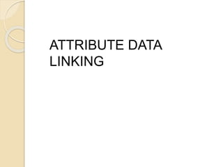 ATTRIBUTE DATA
LINKING
 