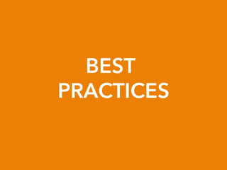 BEST
PRACTICES
 