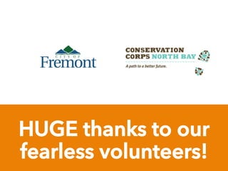 HUGE thanks to our
fearless volunteers!
 