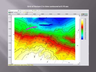  The number of horizons required can be between the shallowest, middle and deepest points of the seismic section but for areas of stratigraphic and structural complexities, four or more horizons is required the define the regional framework. These framework horizons as much as possible; result from higher amplitude events and stretch laterally under the surface area. 