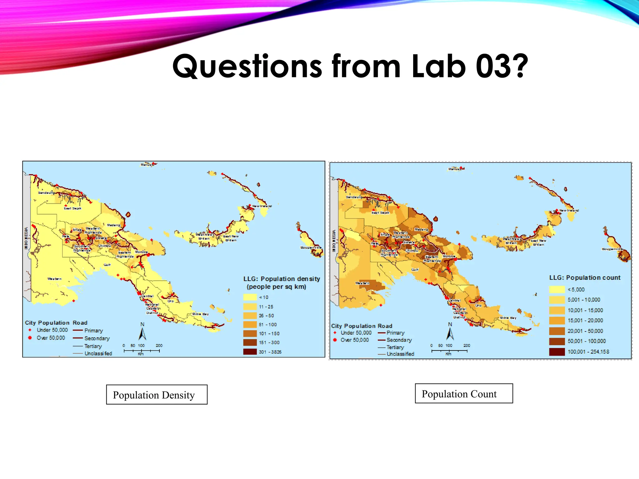 Population Density Population Count
Questions from Lab 03?
 