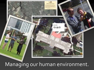 Managing our human environment.
 