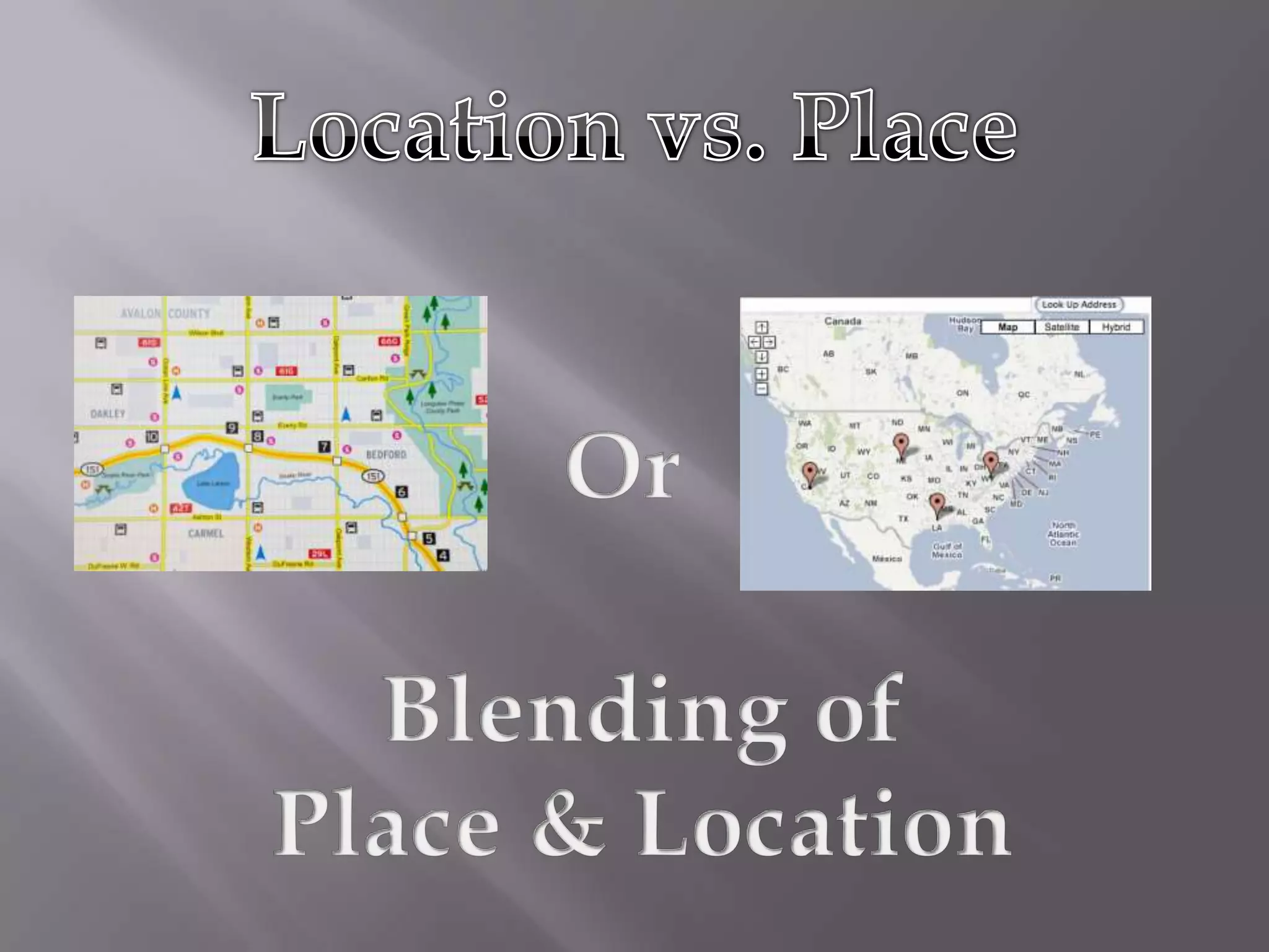 Location vs. PlaceOrBlending ofPlace & Location