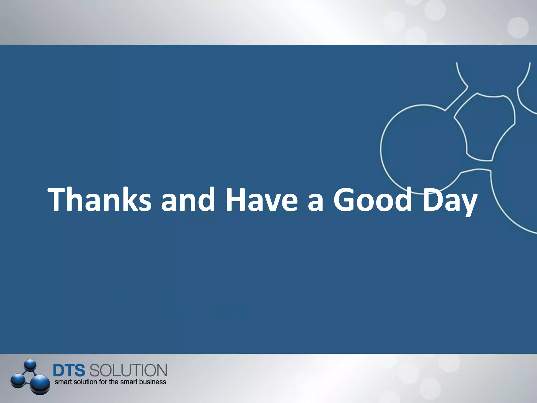 Thanks and Have a Good Day
 