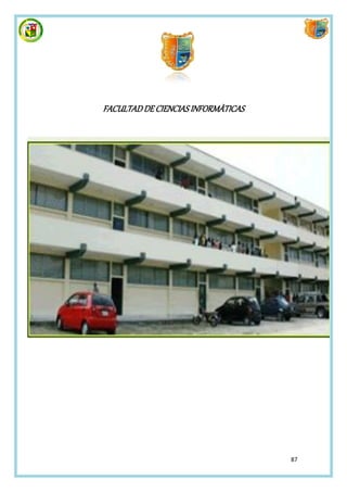 FACULTAD DE CIENCIAS INFORMÀTICAS




                                    87
 