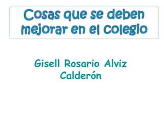 Gisell Rosario Alviz Calderón 