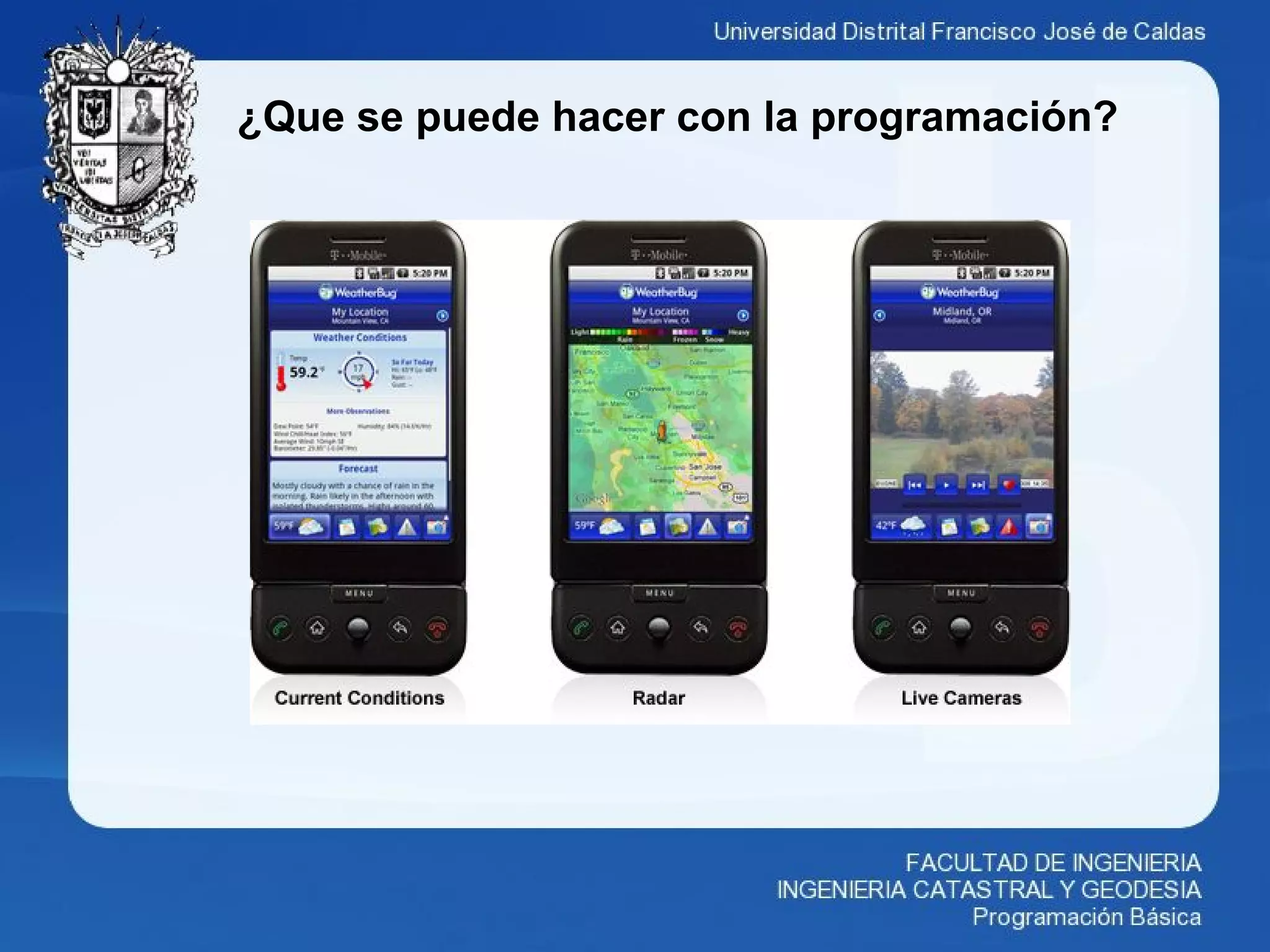 ¿Que se puede hacer con la programación?
 