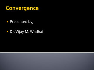 Presented by,

Dr. Vijay M. Wadhai
 