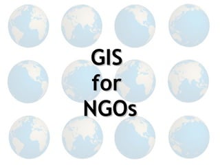 GIS  for  NGOs 