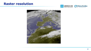 Raster resolution
7
 