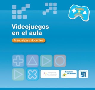 Manual para docentes
Videojuegos
en el aula
Financiado por
Videojuegos
en el aula
 
