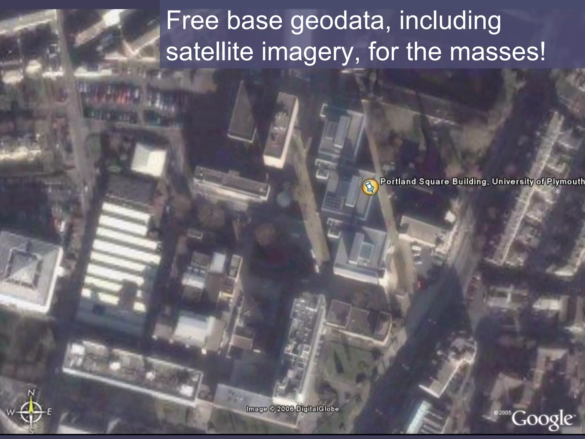 Free base geodata, including satellite imagery, for the masses! 