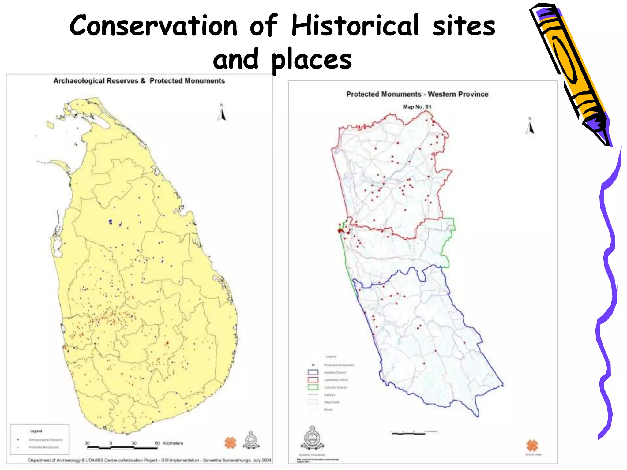 Conservation of Historical sites
and places
 