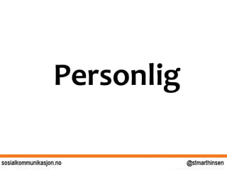 Personlig
 