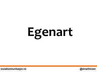 Egenart
 