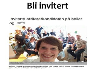 Bli invitert
 