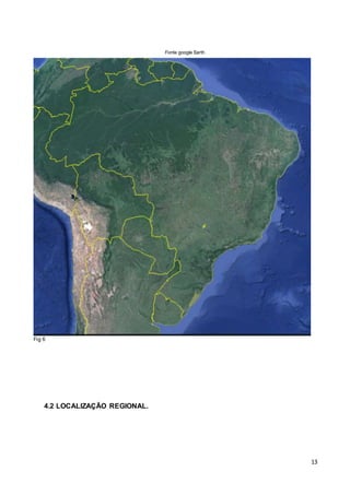 13
Fonte google Earth
Fig 6
4.2 LOCALIZAÇÃO REGIONAL.
BURITAMA
 