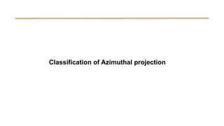 Classification of Azimuthal projection
 