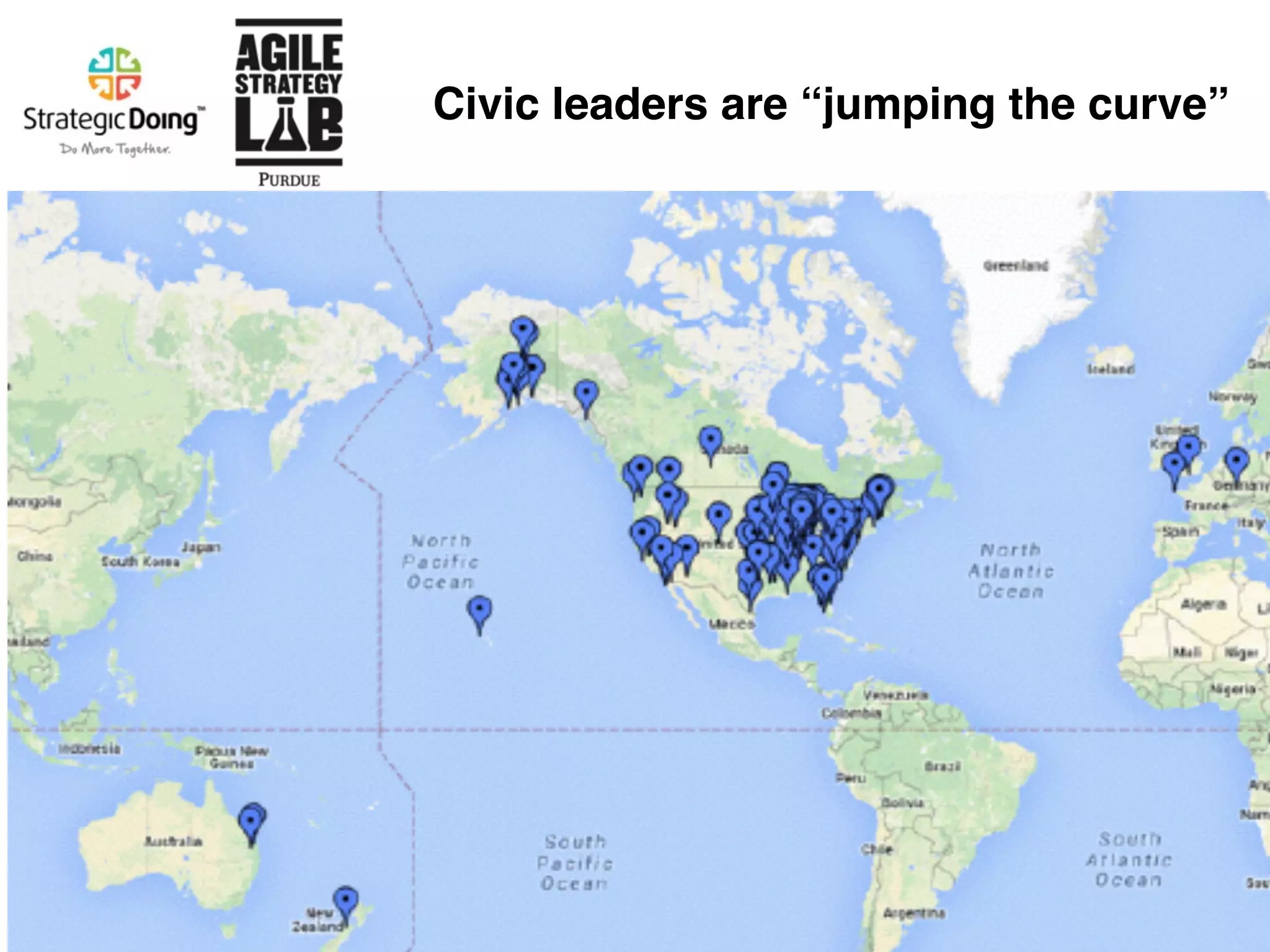 Civic leaders are “jumping the curve”
 