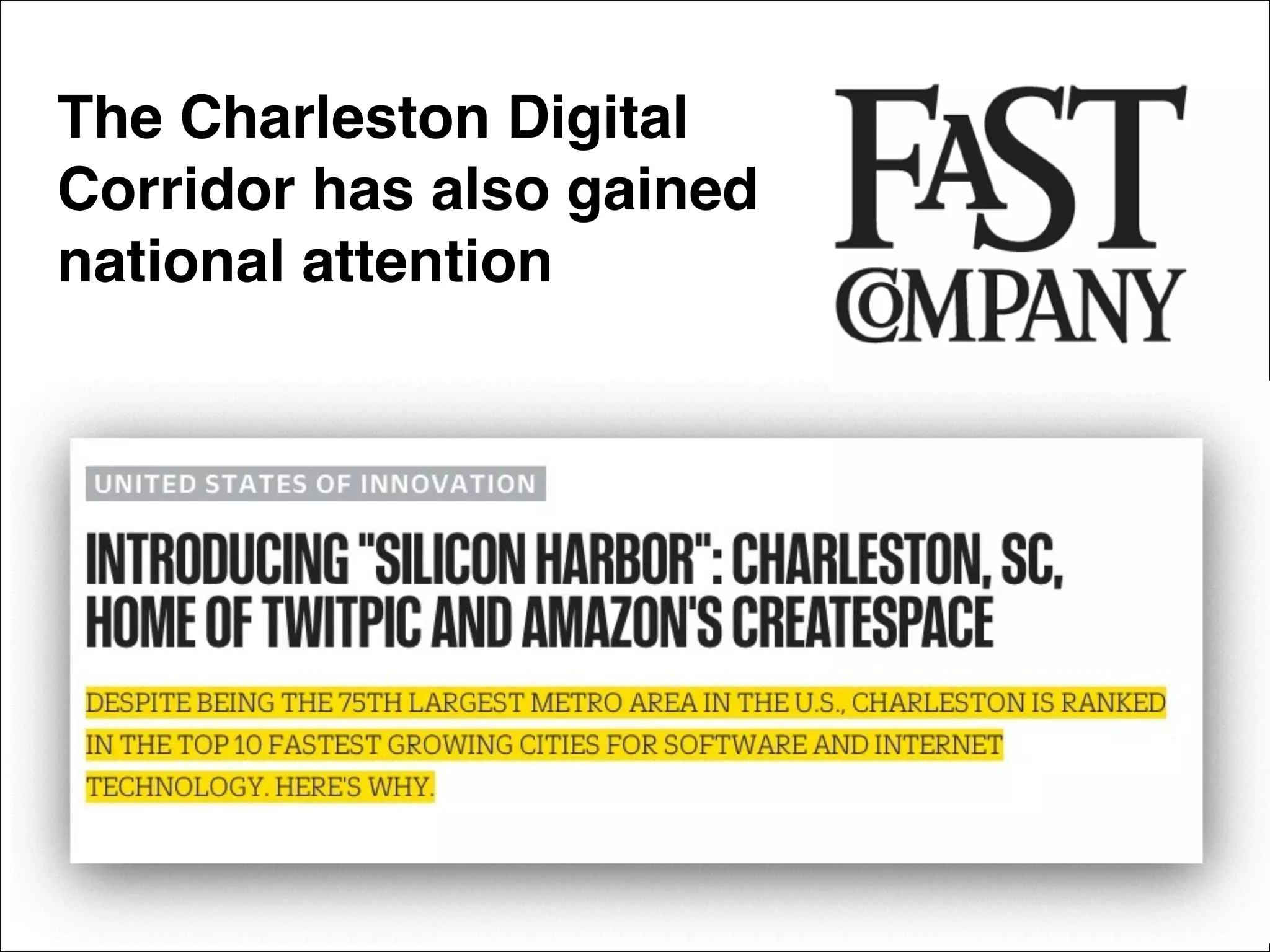 The Charleston Digital
Corridor has also gained
national attention
 