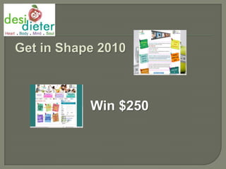 Get in Shape 2010 Win $250 